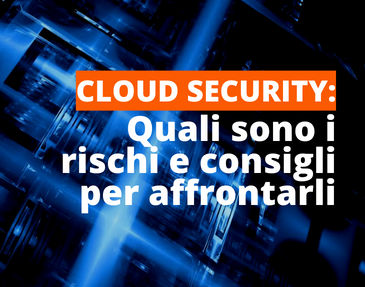 Cloud Security - sicurezza cloud - rischi sicurezza cloud