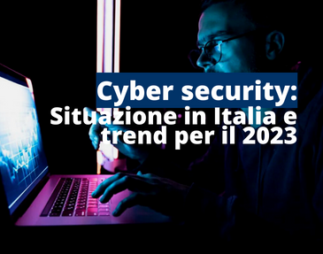 Cyber security - situazione in Italia e trend per il 2023